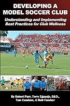 Creating a Model Soccer Club: Best Practices for Wellness