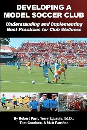 Creating a Model Soccer Club: Best Practices for Wellness