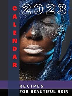 2023 Calendar and Skin Care Recipes for Women