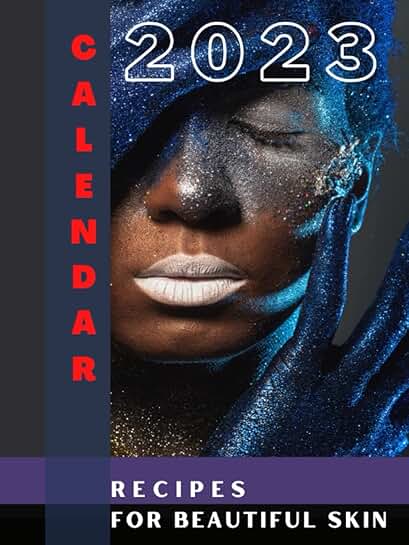 2023 Calendar and Skin Care Recipes for Women