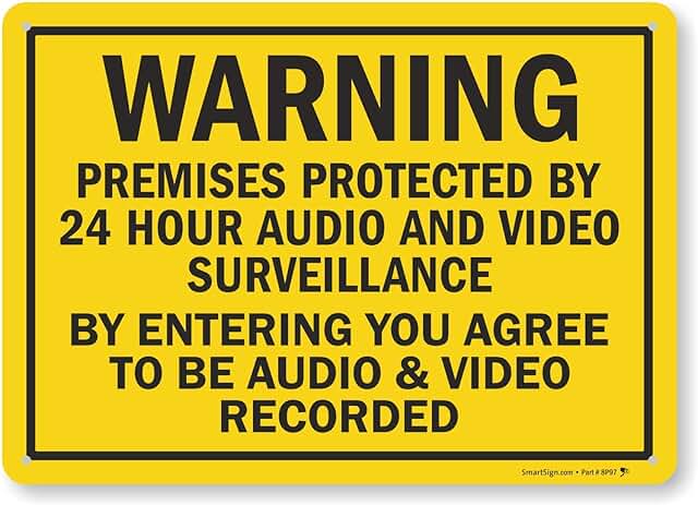 Warning: Premises Protected by 24-Hour Surveillance