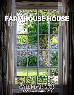 Farmhouse Style Home for 2025: 18 Months of Cozy Aesthetics