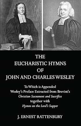 Eucharistic Hymns and Preface by Wesley
