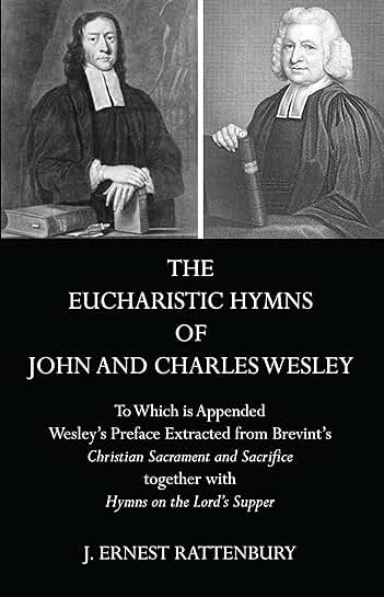 Eucharistic Hymns and Preface by Wesley