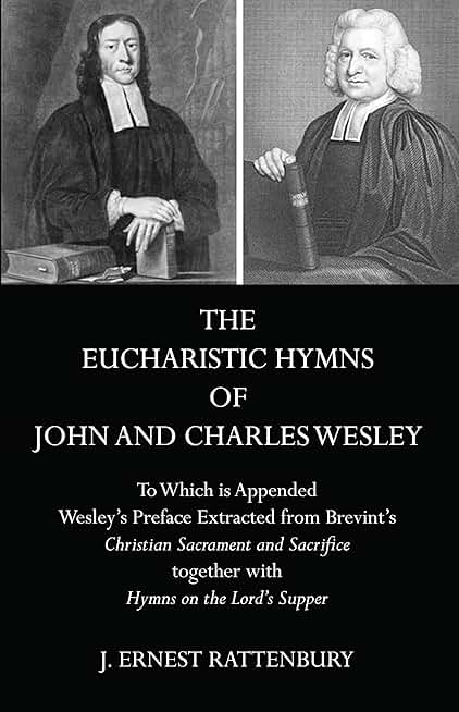 Eucharistic Hymns and Preface by Wesley