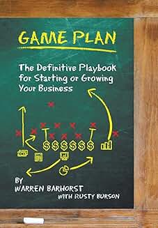 Game Plan: The Complete Guide to Starting or Growing Your Business