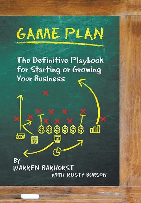 Game Plan: The Complete Guide to Starting or Growing Your Business