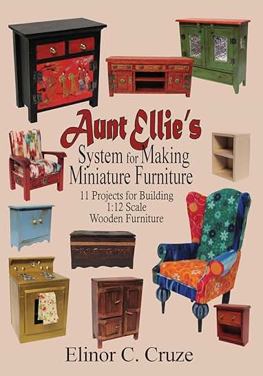 Miniature Furniture Building Projects for 1:12 Scale
