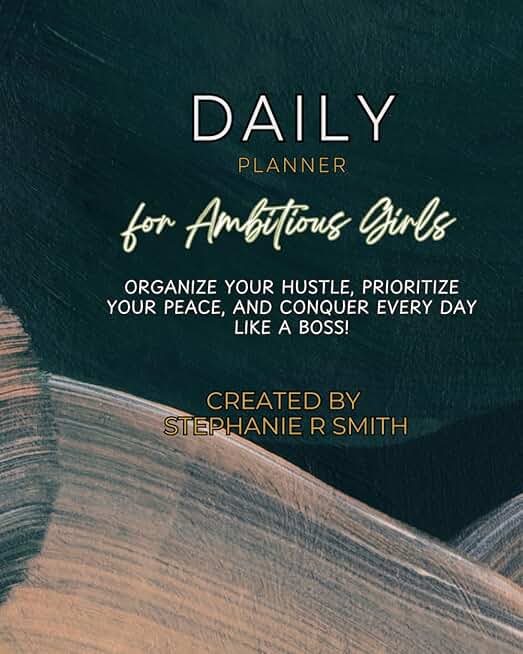 Daily Planner for Ambitious Girls to Organize and Conquer