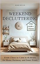 Weekend Decluttering for a Calm and Harmonious Home