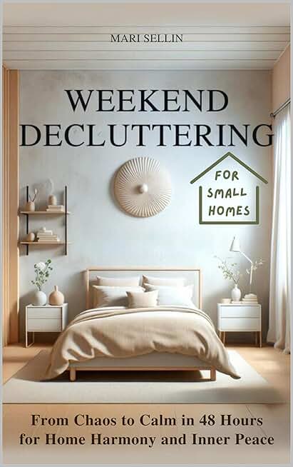 Weekend Decluttering for a Calm and Harmonious Home