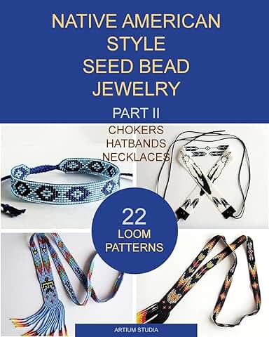 Native American Style Seed Bead Jewelry with 22 Loom Patterns