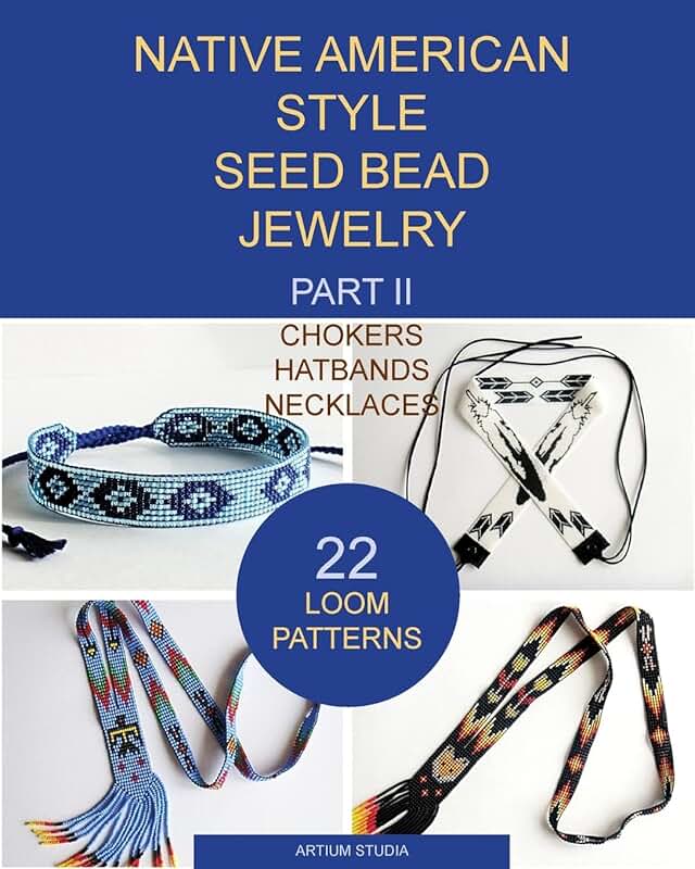 Native American Style Seed Bead Jewelry with 22 Loom Patterns