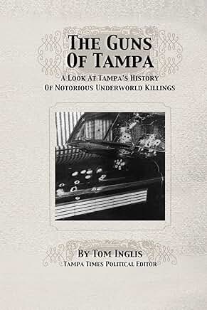 Tampa's History of Notorious Underworld Killings