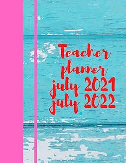Teacher planner for July 2021 to July 2022, 175 pages