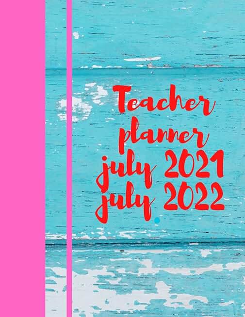 Teacher planner for July 2021 to July 2022, 175 pages
