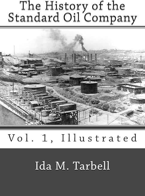 History of the Standard Oil Company Volume 1