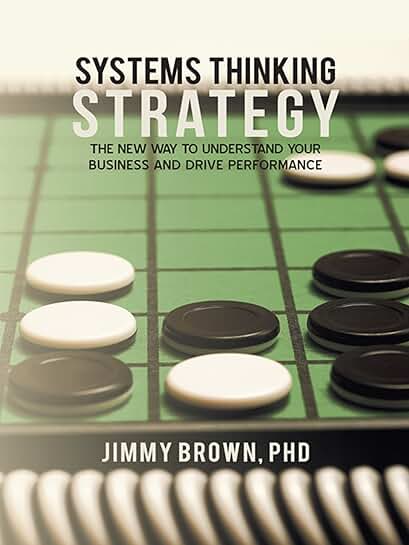 Systems Thinking Strategy to Improve Business Performance