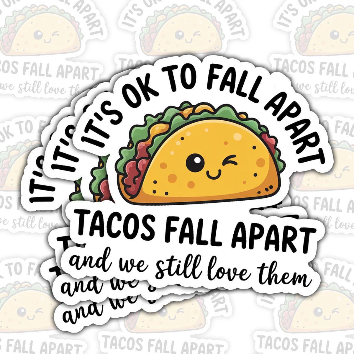 It's Okay to Fall Apart Tacos Sticker Pack
