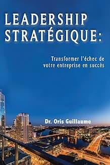 Transformer l’échec en succès en leadership stratégique