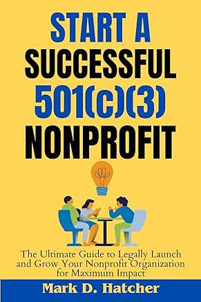 Guide to Starting and Growing a Nonprofit Organization
