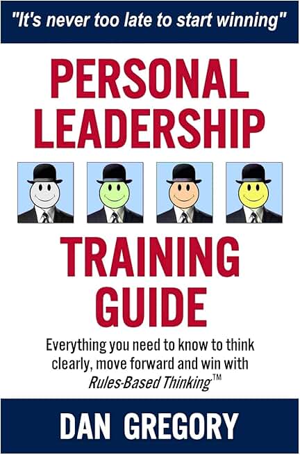 Personal Leadership Training Guide for Clear Thinking and Success