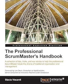 The Scrum Master's Handbook