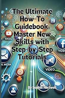 Guide to Learning Practical Skills with Step-by-Step Tutorials