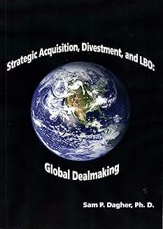 Global Dealmaking in Acquisitions, Divestments, and LBOs