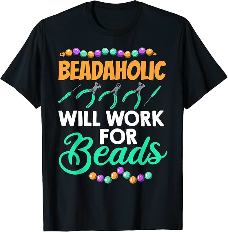 Beader Jewelry Maker T-Shirt