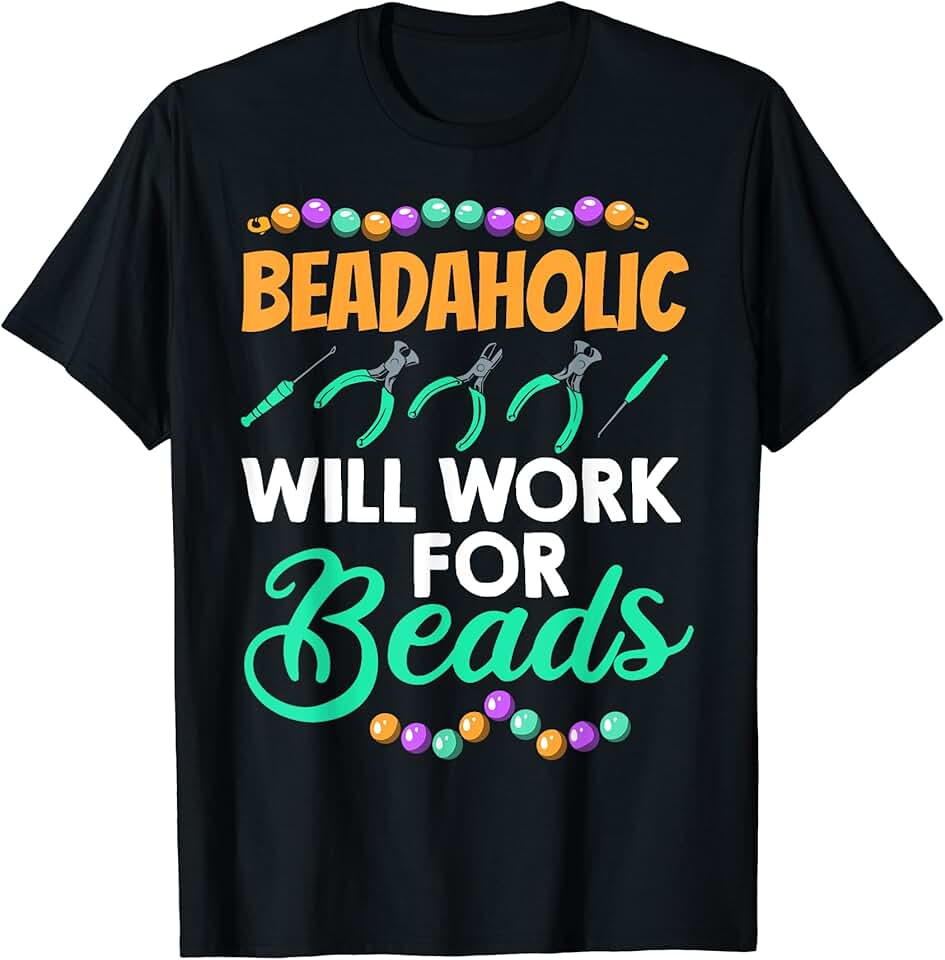 Beader Jewelry Maker T-Shirt
