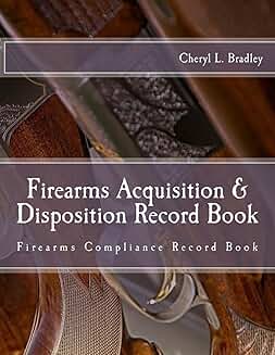 Firearms Acquisition and Disposition Record Book
