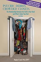 Psychic Debris and Crowded Closets: Mind and Space