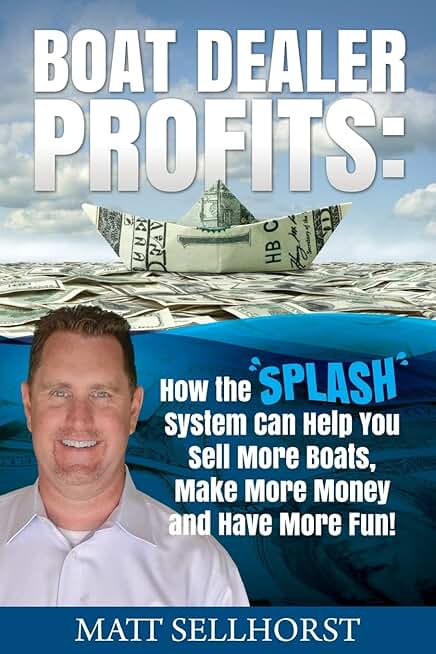 Boost Boat Sales and Profits with the SPLASH System