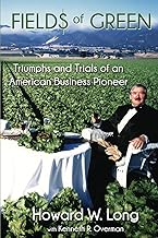 Fields of Green: The Journey of an American Business Pioneer