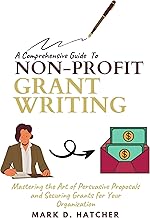 Guide to Writing Non-Profit Grant Proposals