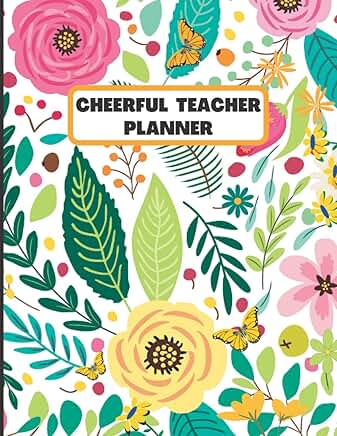 Cheerful Teacher Planner with Florals, Weekly & Monthly Pages