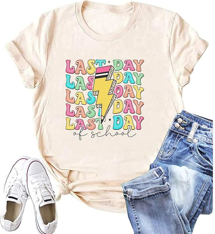 Last Day of School Teacher Shirt for Women