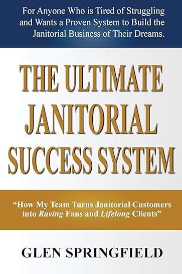 How My Team Turns Janitorial Customers into Loyal Fans