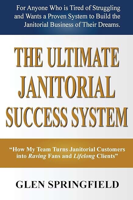 How My Team Turns Janitorial Customers into Loyal Fans