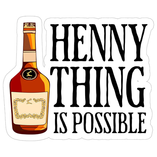 Possible Hennessy Sticker for Laptop and Water Bottle