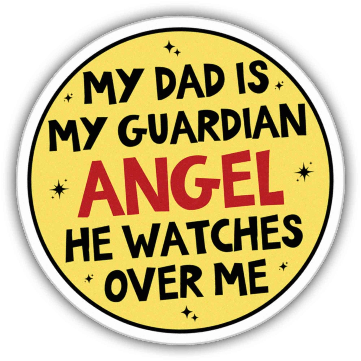 My Dad Is My Guardian Angel Sticker