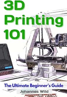 Beginner's Guide to 3D Printing: Tips and Ideas