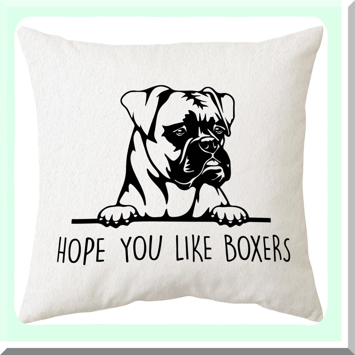 Funny Boxer Love Pillowcase - Dog Themed Home Decorations, 18x18 Throw Pillow Cover for Boxer Dog Lovers, Boxer Mom Gifts - Hope You Like Boxers