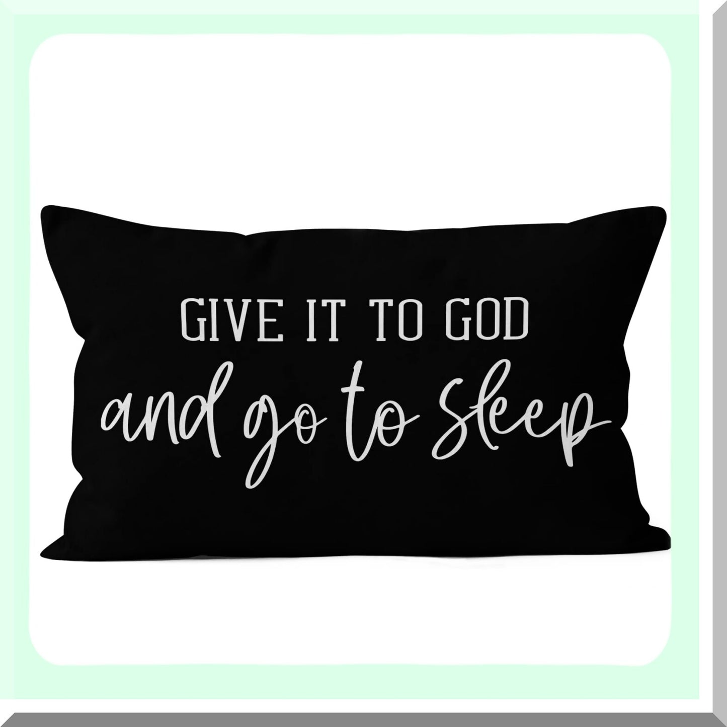 Christian Rest Pillow Cover - Bible Verse Decorative Throw Pillow Case for Bed - Give It to God and Go to Sleep Bedroom Accent - 12x20 Christian Room Decoration