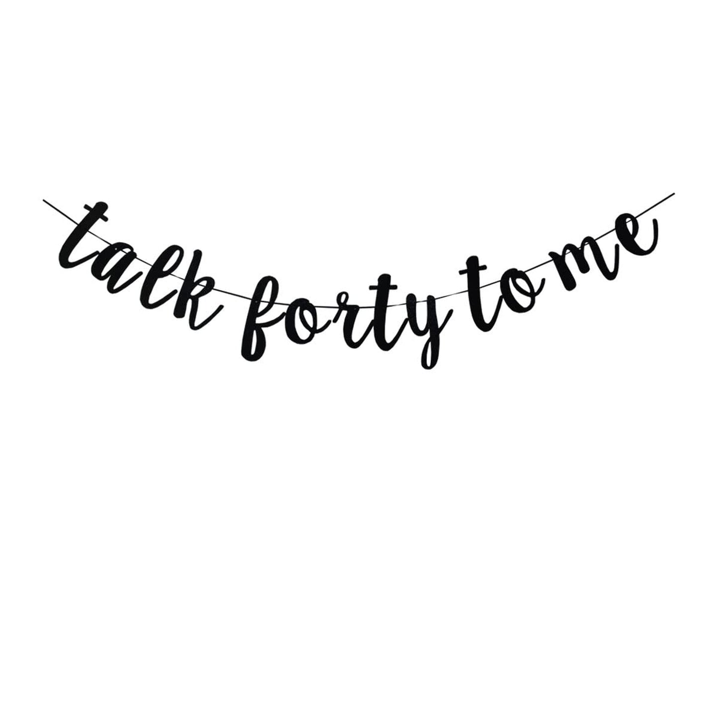 Forty Talk Black Banner - 40th Birthday Party Supplies for Adults - 40 Years Old Party Decorations - Celebration Banner Sign