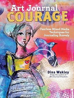Art Journal Techniques for Fearless Mixed Media Creativity
