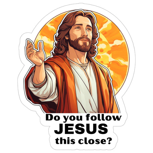 Follow Jesus Close Sticker, 4 Inch Waterproof Vinyl