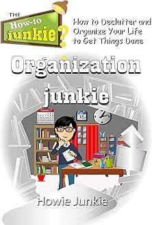 How to Declutter and Organize Your Life