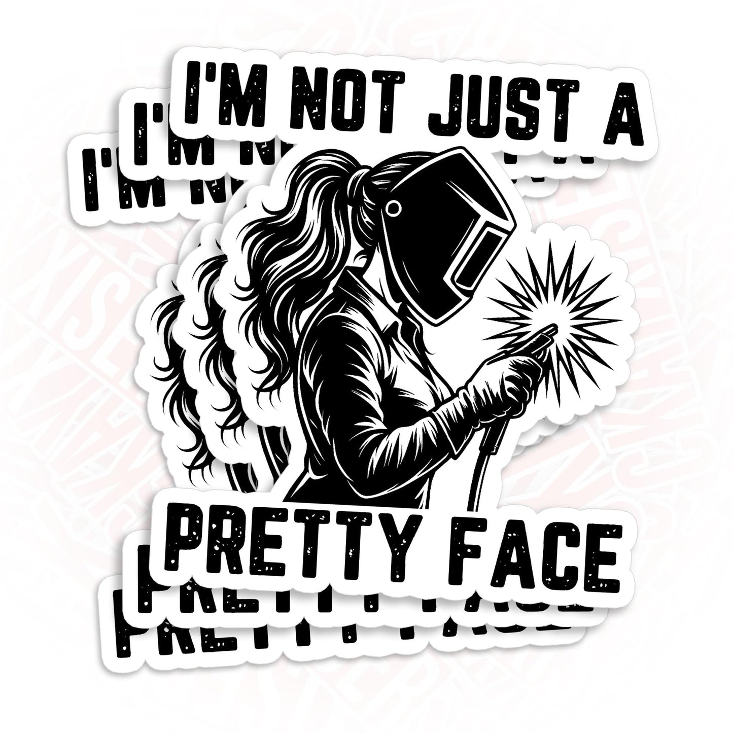 I'm Not Just a Pretty Face Welding Sticker